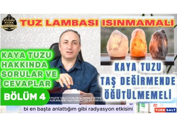 Taş Değirmendeki Tehlike. Tuz Lambası Isınmamalı.